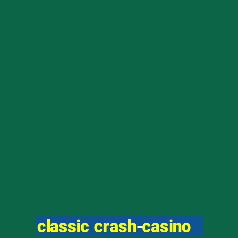 classic crash-casino