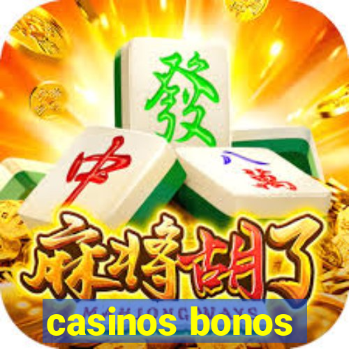 casinos bonos