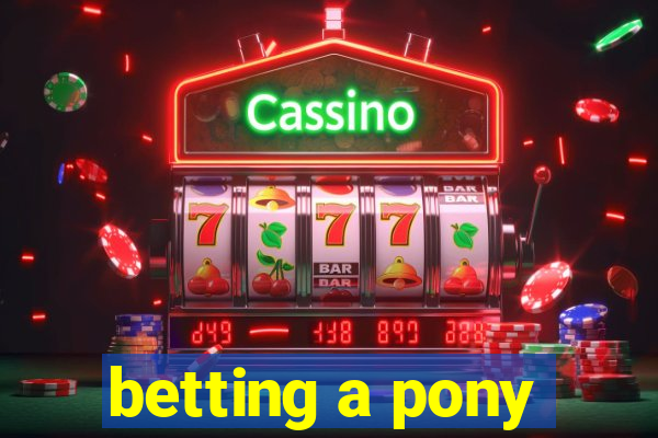 betting a pony