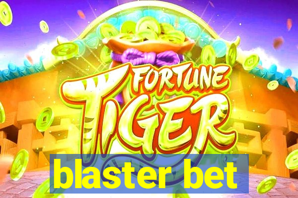 blaster bet