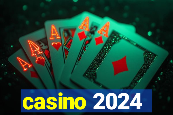 casino 2024