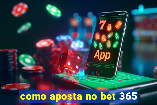 como aposta no bet 365