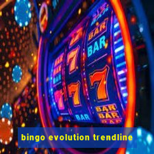 bingo evolution trendline