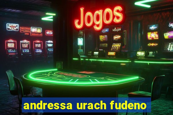 andressa urach fudeno