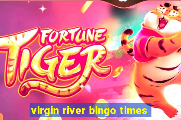 virgin river bingo times