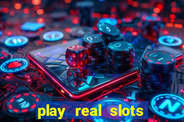 play real slots for money