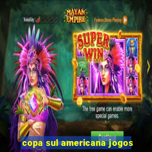 copa sul americana jogos