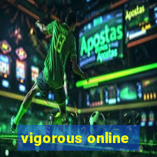 vigorous online