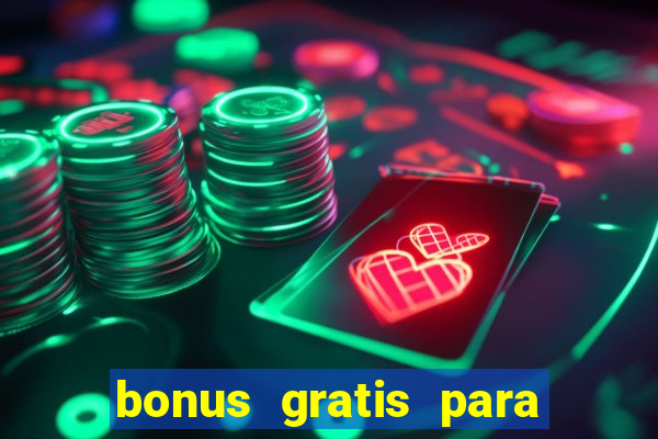 bonus gratis para jogar fortune tiger