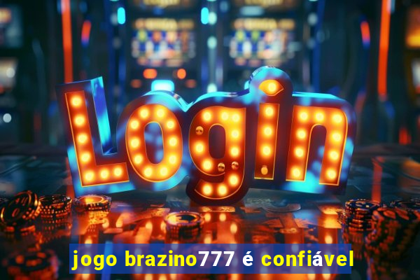 jogo brazino777 é confiável