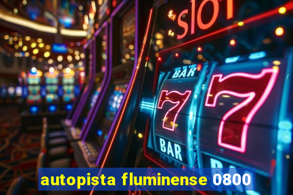 autopista fluminense 0800