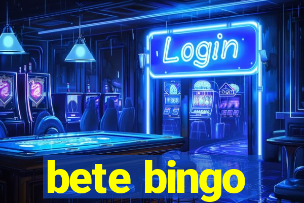 bete bingo