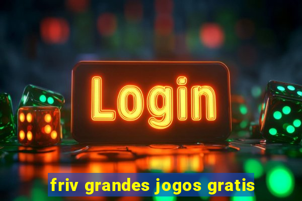 friv grandes jogos gratis