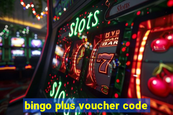 bingo plus voucher code