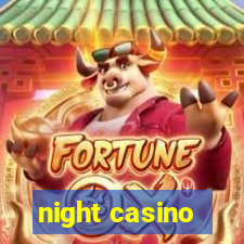 night casino