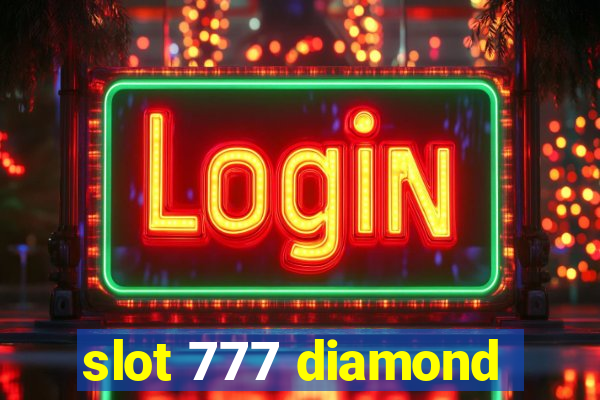 slot 777 diamond