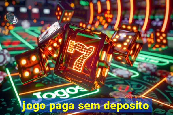 jogo paga sem deposito