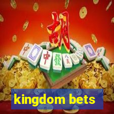 kingdom bets