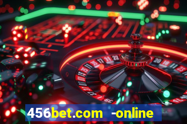 456bet.com -online slots casino