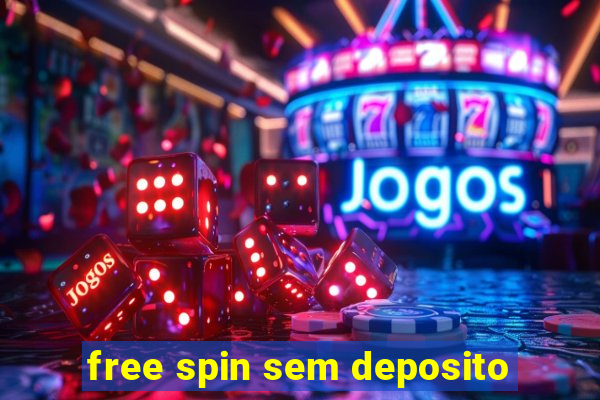 free spin sem deposito