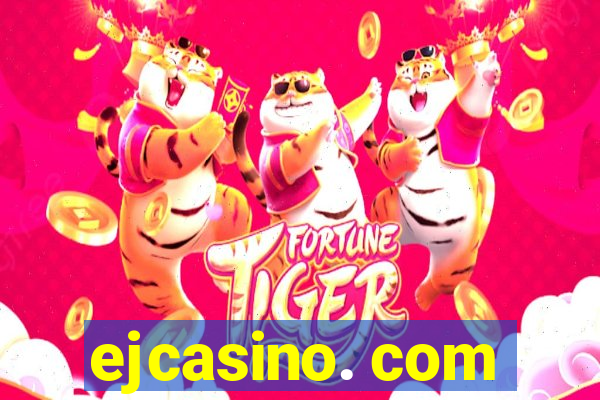 ejcasino. com