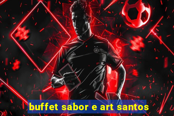 buffet sabor e art santos