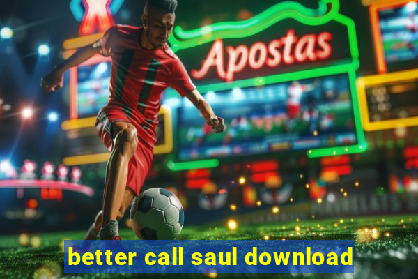 better call saul download