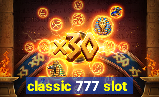 classic 777 slot