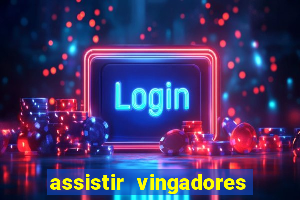 assistir vingadores ultimato filme completo dublado google drive