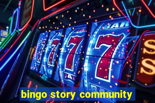 bingo story community