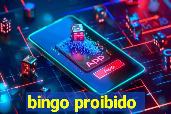 bingo proibido