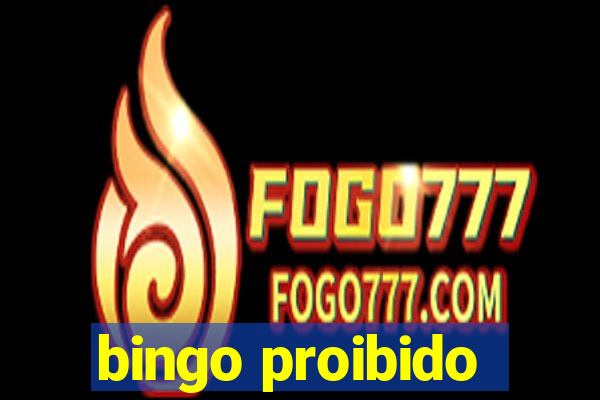 bingo proibido