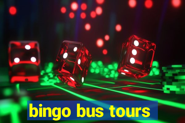 bingo bus tours