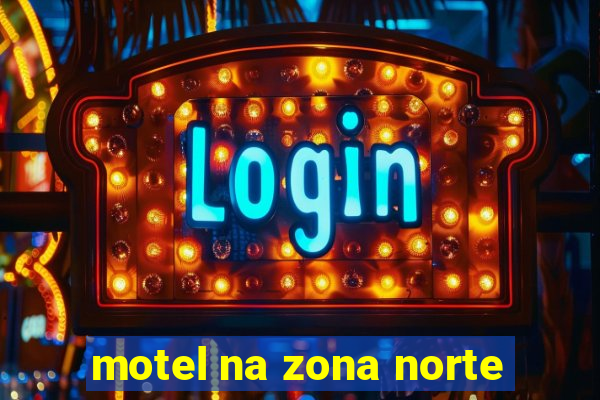 motel na zona norte