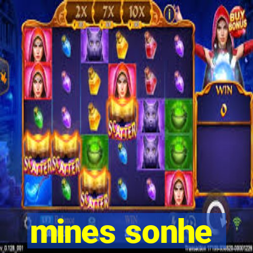 mines sonhe