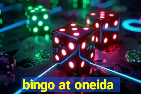 bingo at oneida