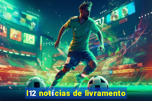 l12 notícias de livramento