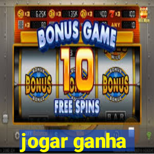 jogar ganha