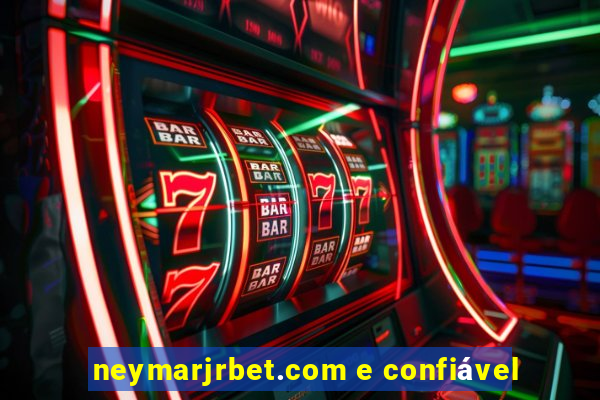 neymarjrbet.com e confiável