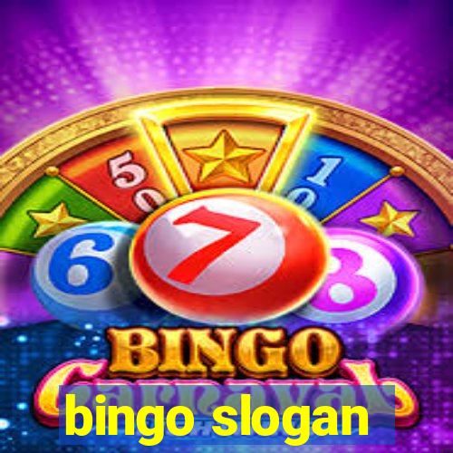 bingo slogan