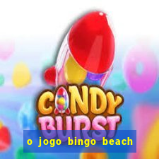 o jogo bingo beach paga mesmo