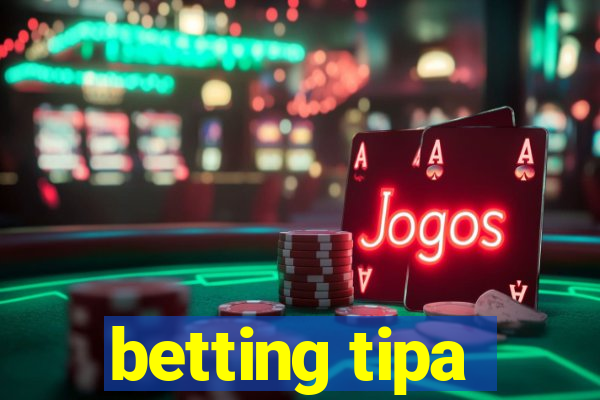 betting tipa