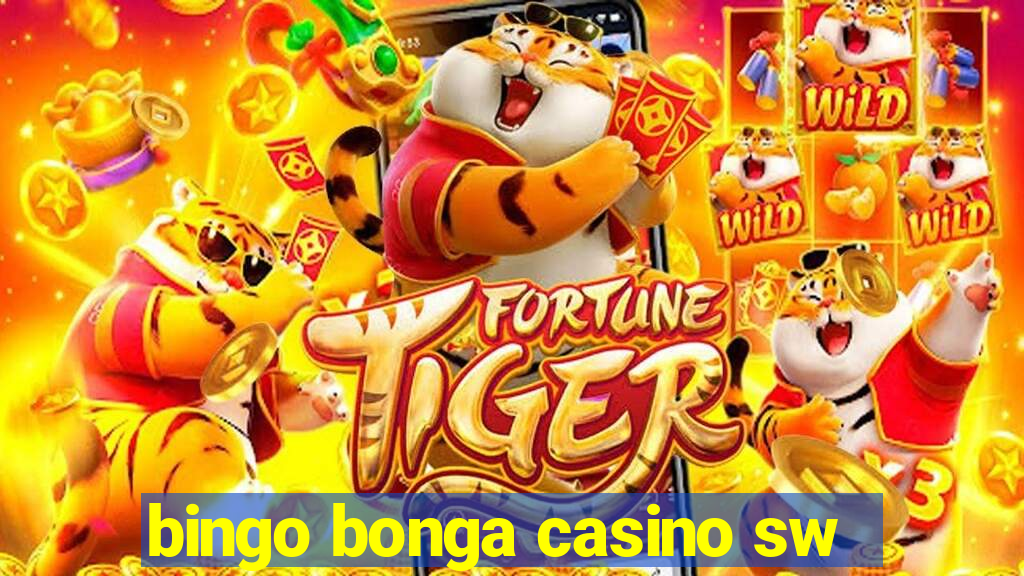 bingo bonga casino sw