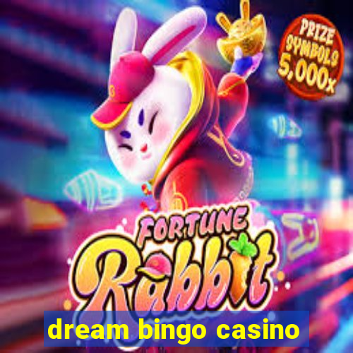 dream bingo casino