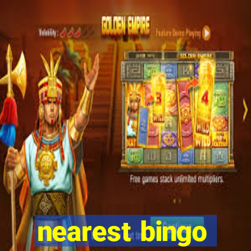 nearest bingo