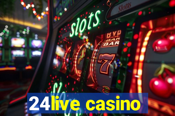 24live casino