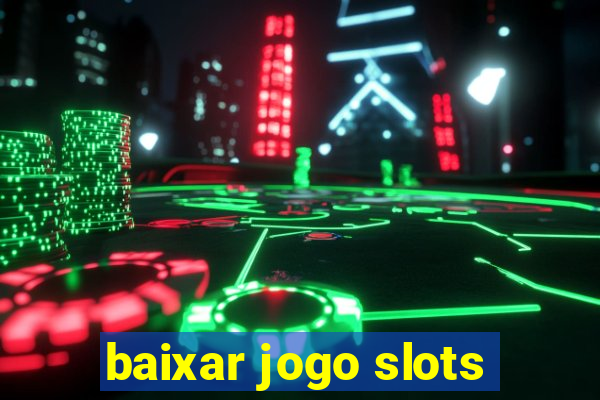 baixar jogo slots