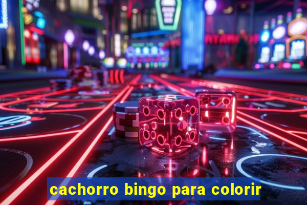 cachorro bingo para colorir