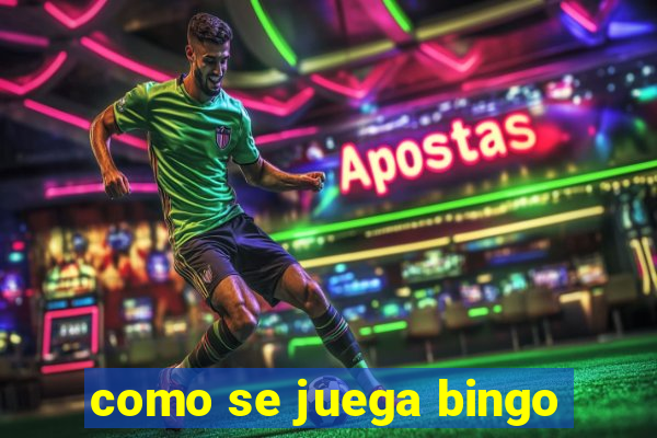 como se juega bingo