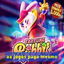 aa jogos paga mesmo